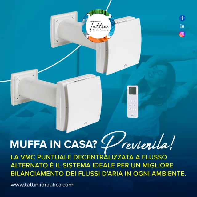 MUFFA IN CASA? PREVIENILA!
La VMC PUNTUALE (decentralizzata) a flusso alternato con recupero di calore a bassissimo consumo energetico, è il sistema ideale per un migliore bilanciamento dei flussi d’aria in ogni ambiente.

Chiedete una nostra consulenza e vi sapremo guidare nella scelta più adeguata per ogni vostra esigenza!

📞 0542/641549
📍 Via I° Maggio 70/A, Imola, BO
📨 tattini@tattiniidraulica.it
💻 www.tattiniidraulica.it

#interni #umidità #abitazioni #casa #muffa #edilizia #risparmioenergetico #ambiente #consulenza #tattiniidraulica1958
